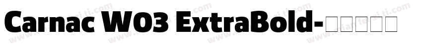 Carnac W03 ExtraBold字体转换